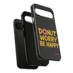 Donut Worry Design, Tough Cases, Phone Cover