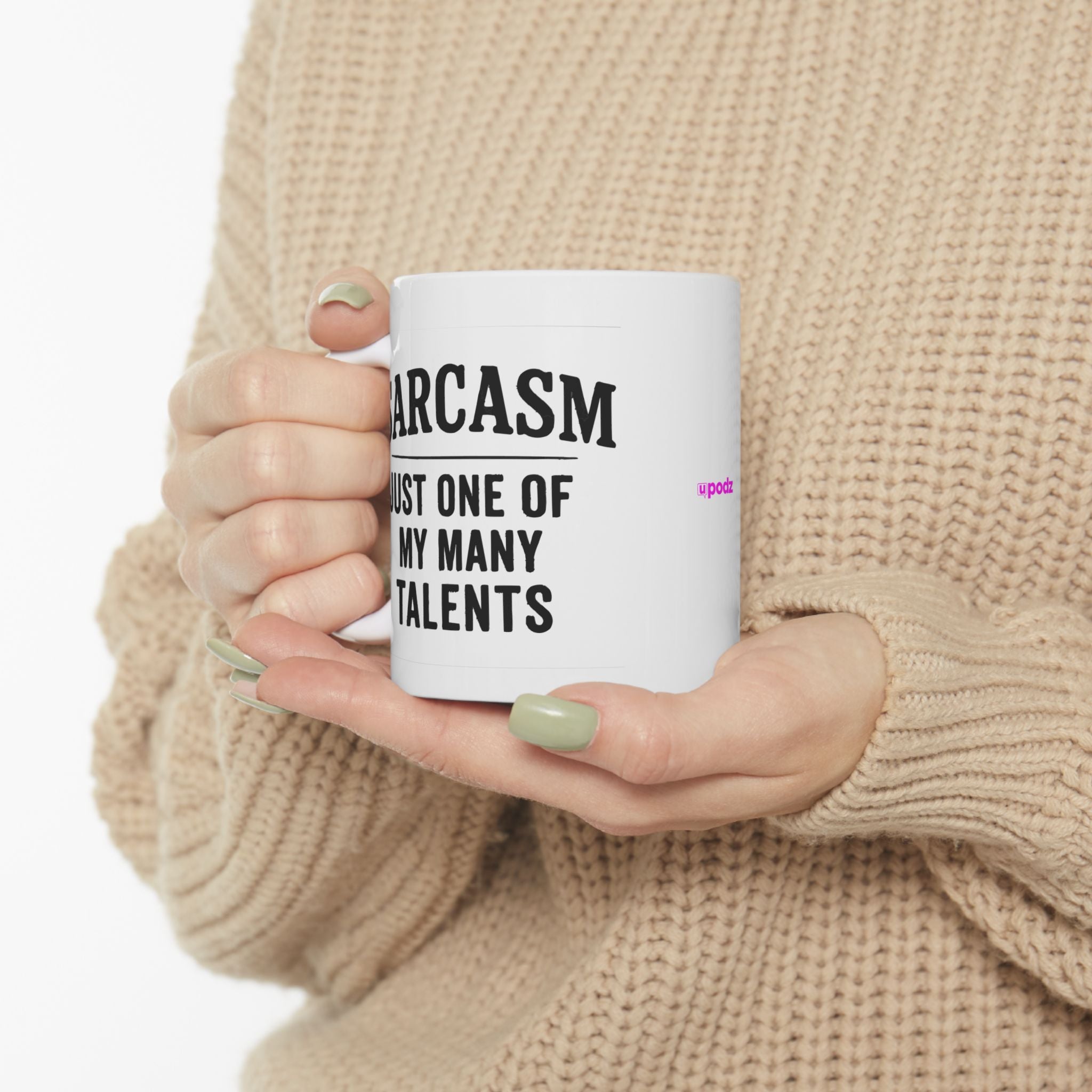Sarcasm Ceramic Mug |  Personalized Mug