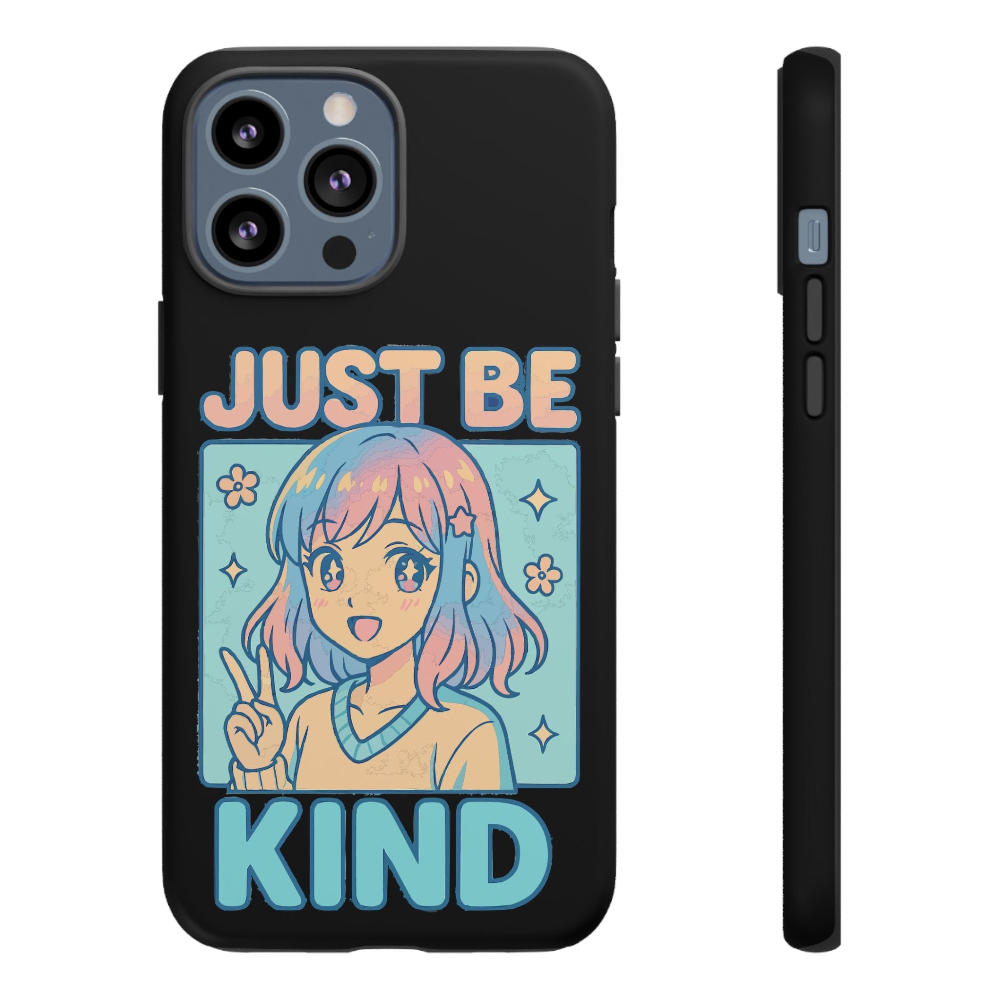 Just Be Kind Design, Tough Cases, Phone Cover