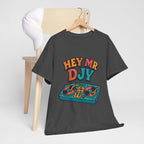 Hey Mr Dj T-Shirt