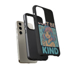 Just Be Kind Design, Tough Cases, Phone Cover