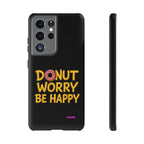 Donut Worry Design, Tough Cases, Phone Cover