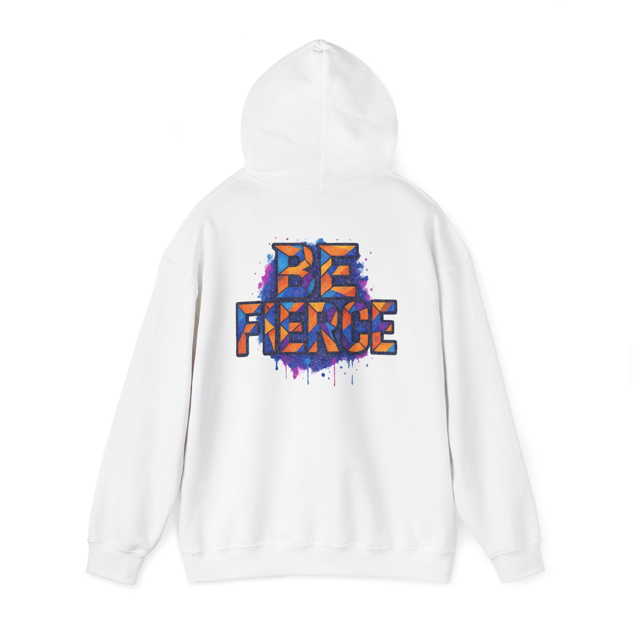 Be Fierce Unisex Hoodie - Casual Everyday Essential