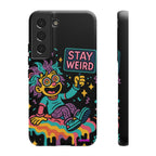 Stay Weird Design, Tough Cases, Phone Cover