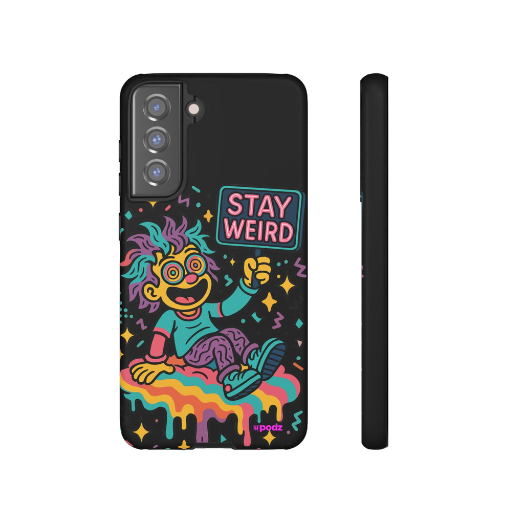 Stay Weird Design, Tough Cases, Phone Cover