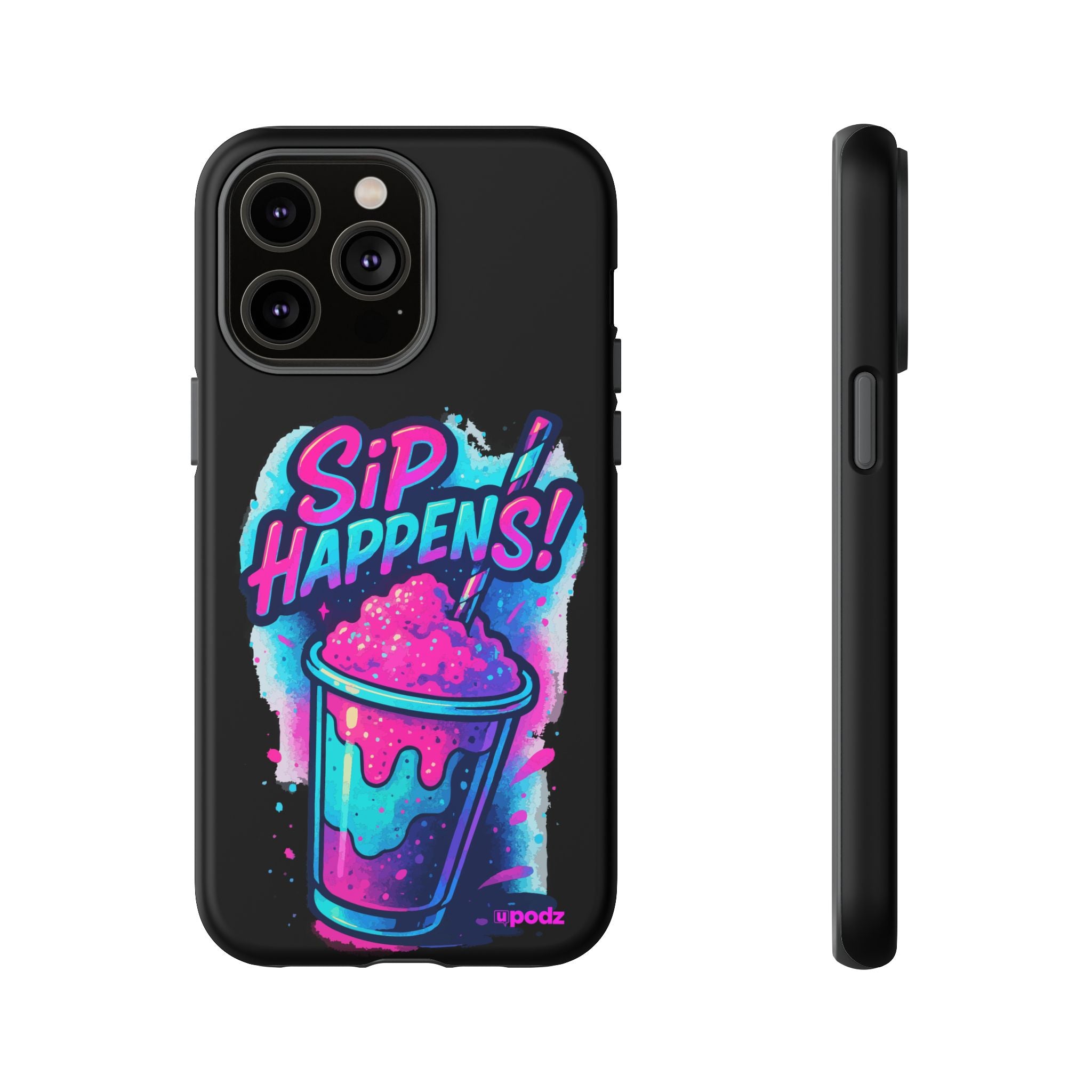 Sip Happens Phone Case Design, Tough Cases, Phone Cover