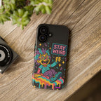 Stay Weird Design, Tough Cases, Phone Cover