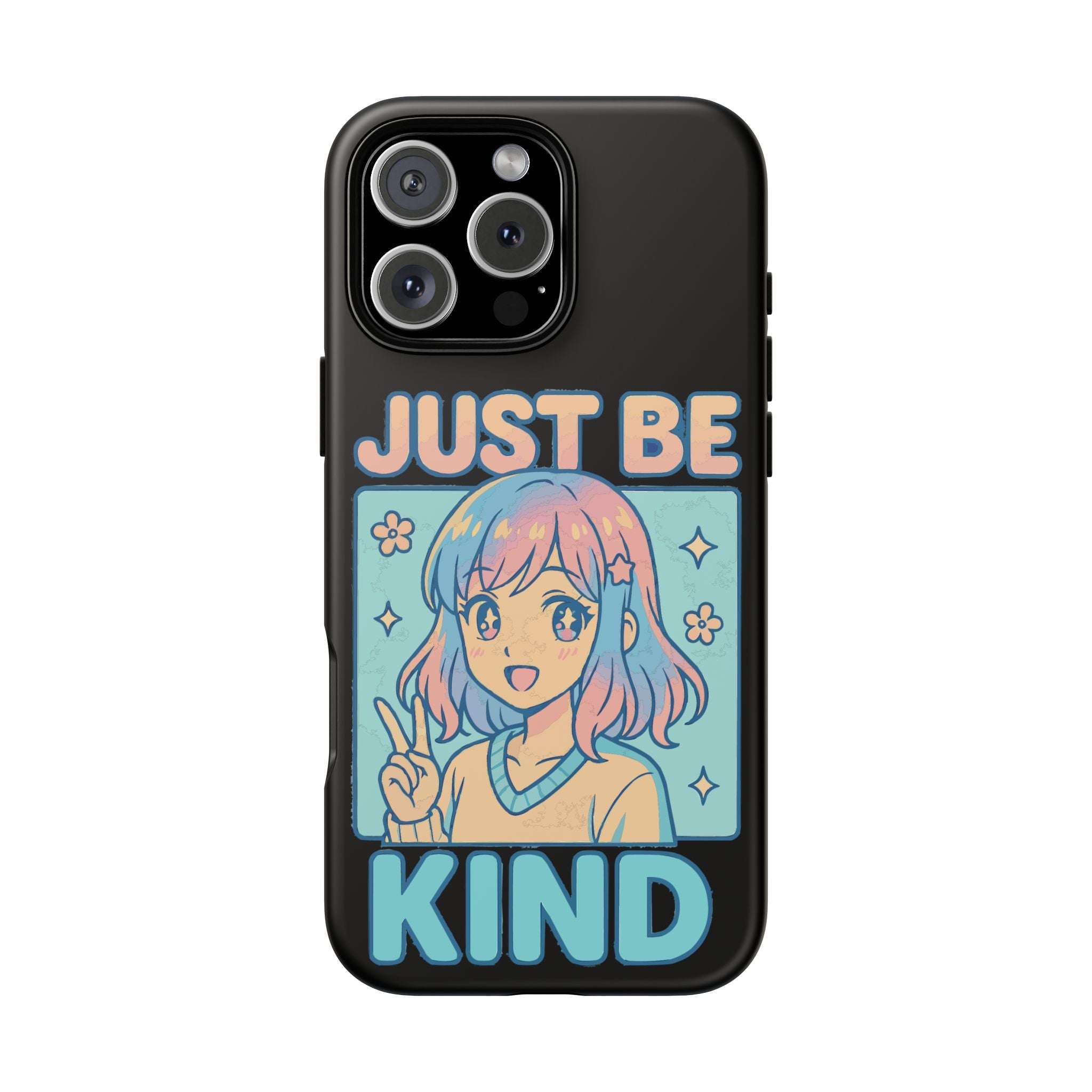 Just Be Kind Design, Tough Cases, Phone Cover