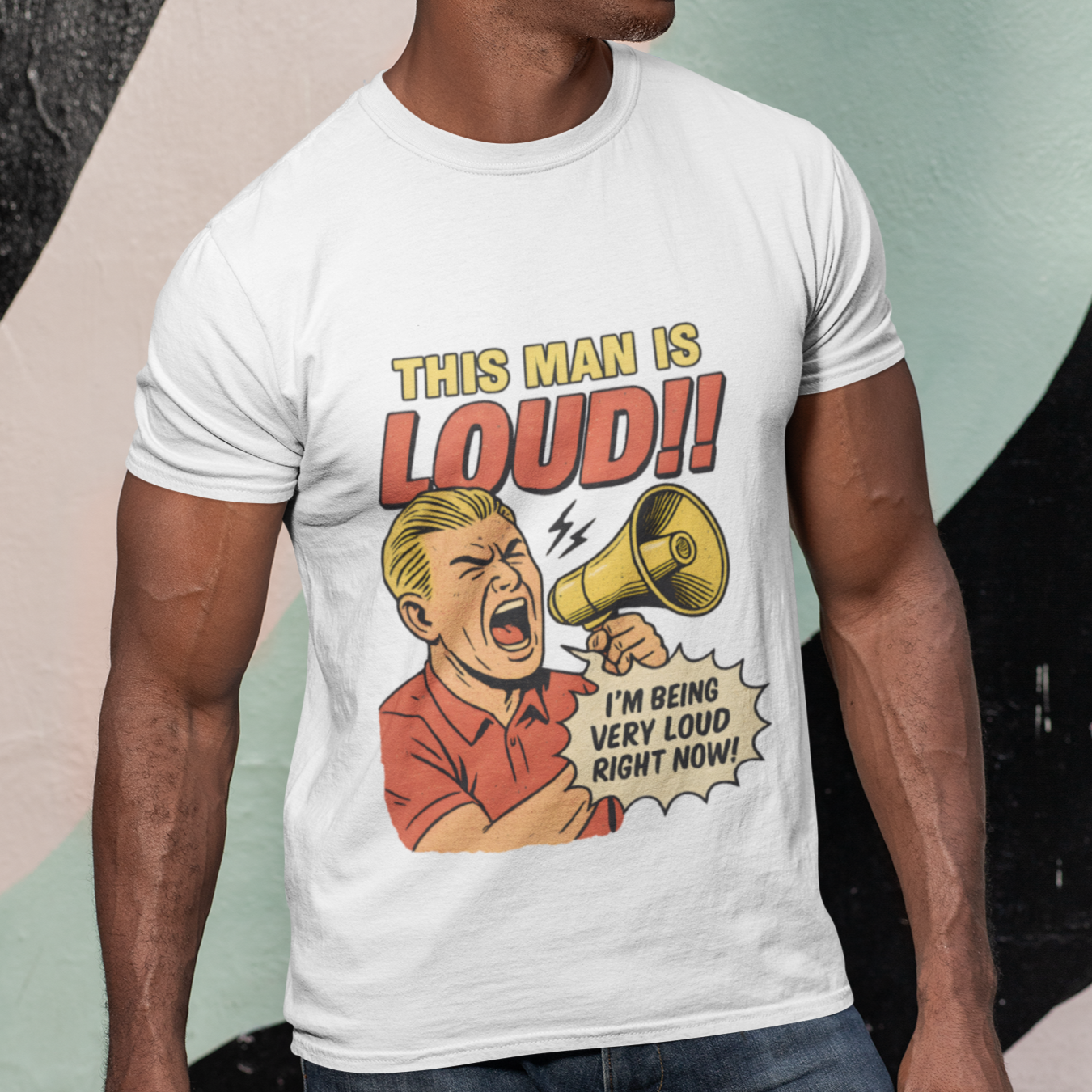 This Man is Loud, T-Shirt