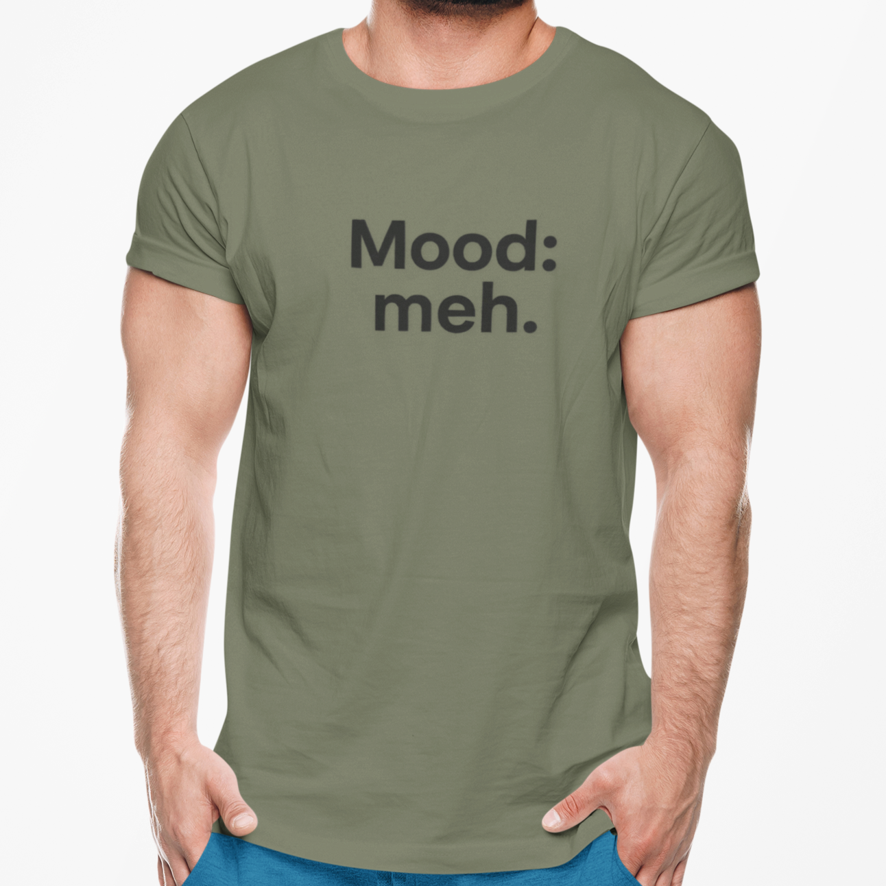 Mood: Meh. T-Shirt
