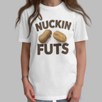 Nuckin Futs T-Shirt