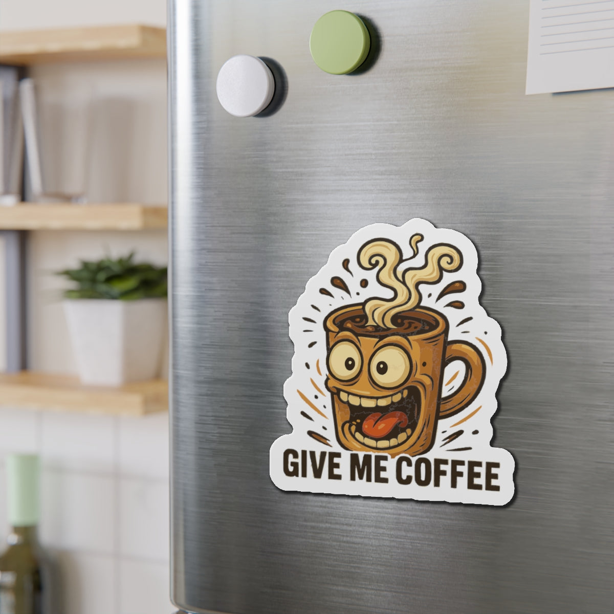 Give Me Coffee Die-Cut Magnets - Fun Home Decor, Gift for Food Lovers