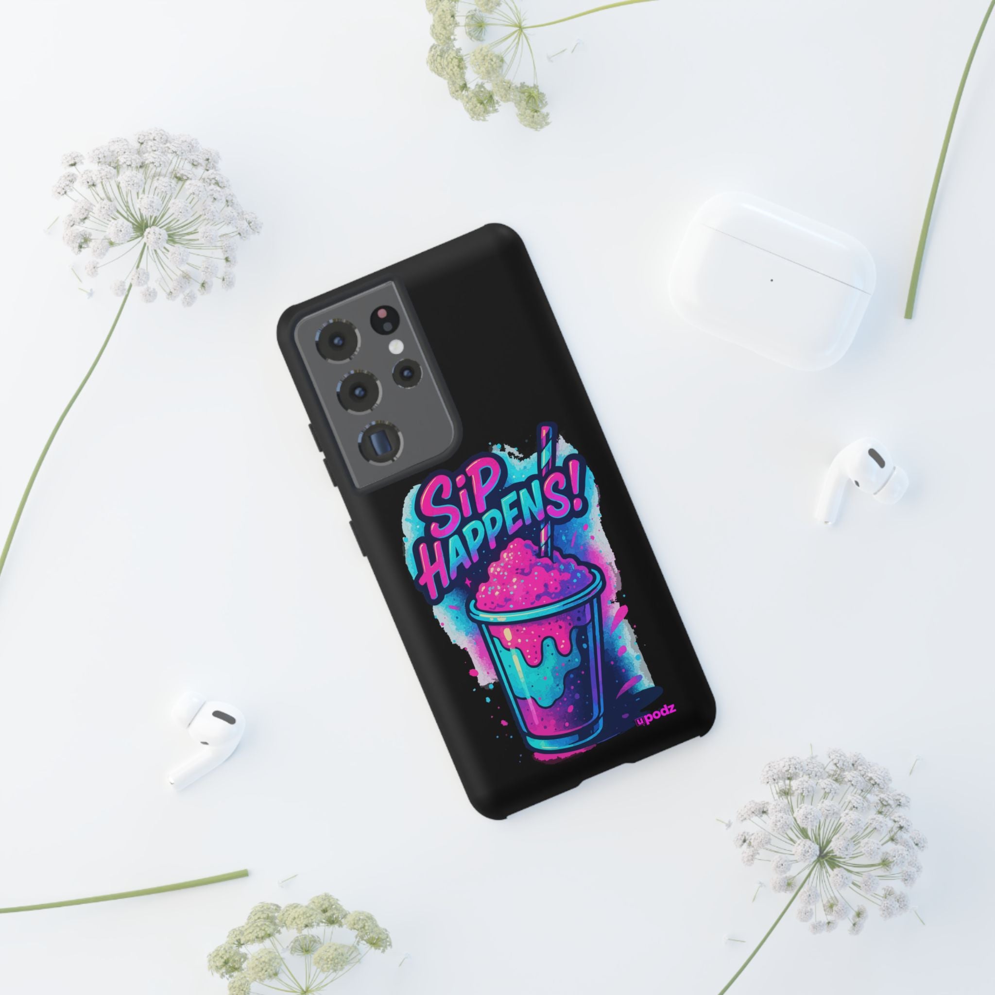 Sip Happens Phone Case Design, Tough Cases, Phone Cover