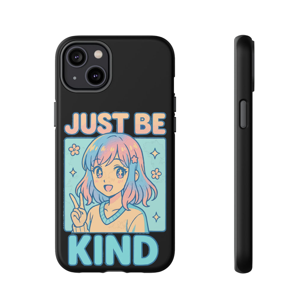 Just Be Kind Design, Tough Cases, Phone Cover