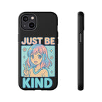 Just Be Kind Design, Tough Cases, Phone Cover