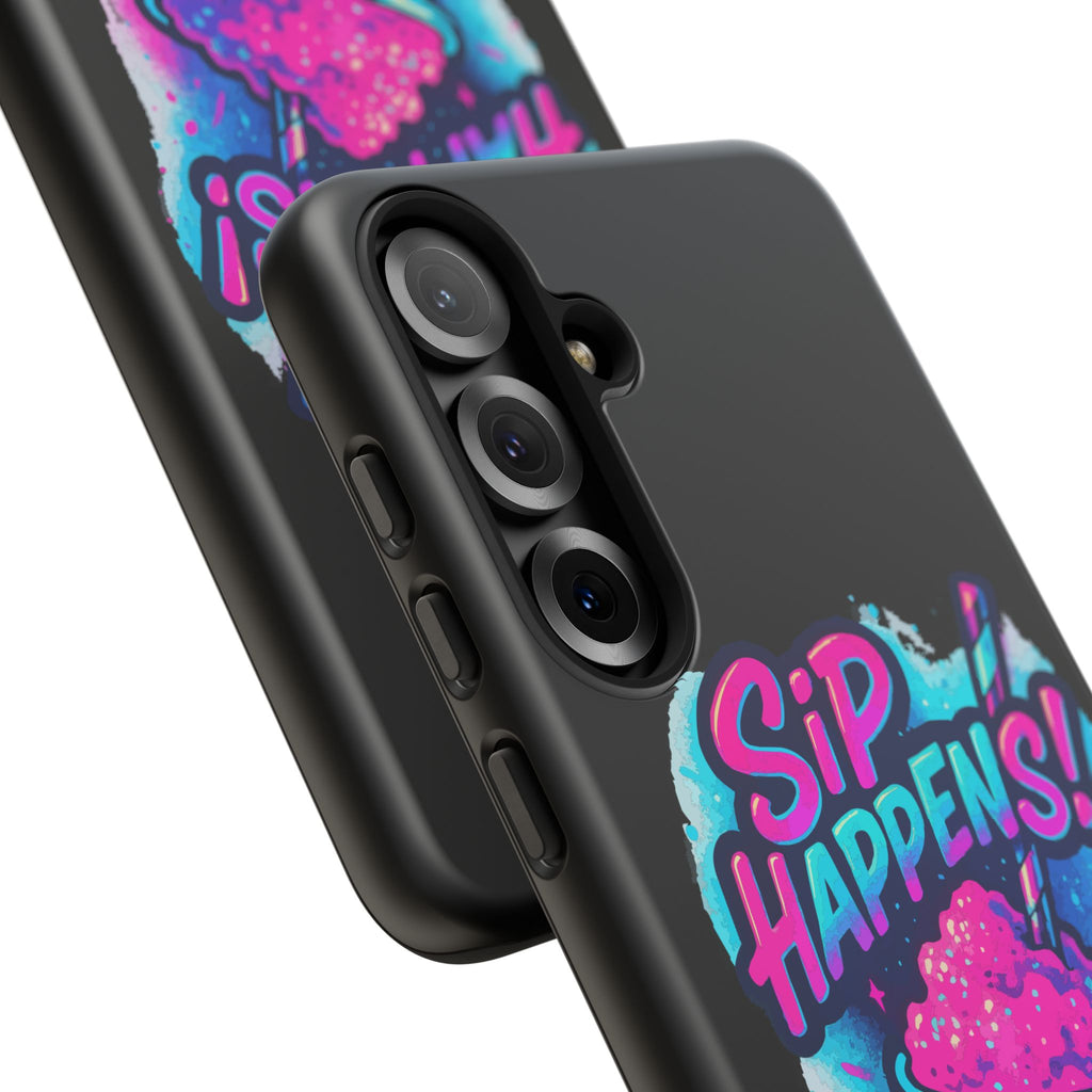 Sip Happens Phone Case Design, Tough Cases, Phone Cover