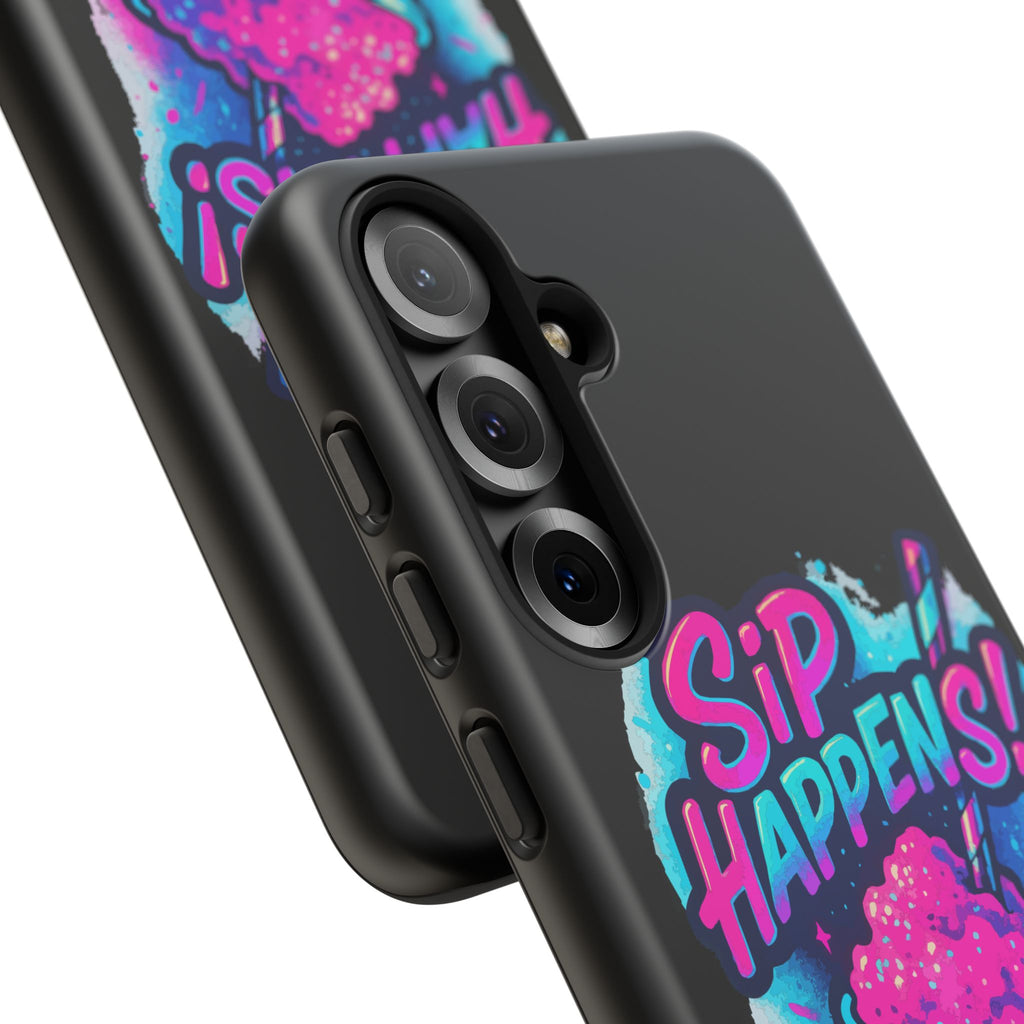 Sip Happens Phone Case Design, Tough Cases, Phone Cover