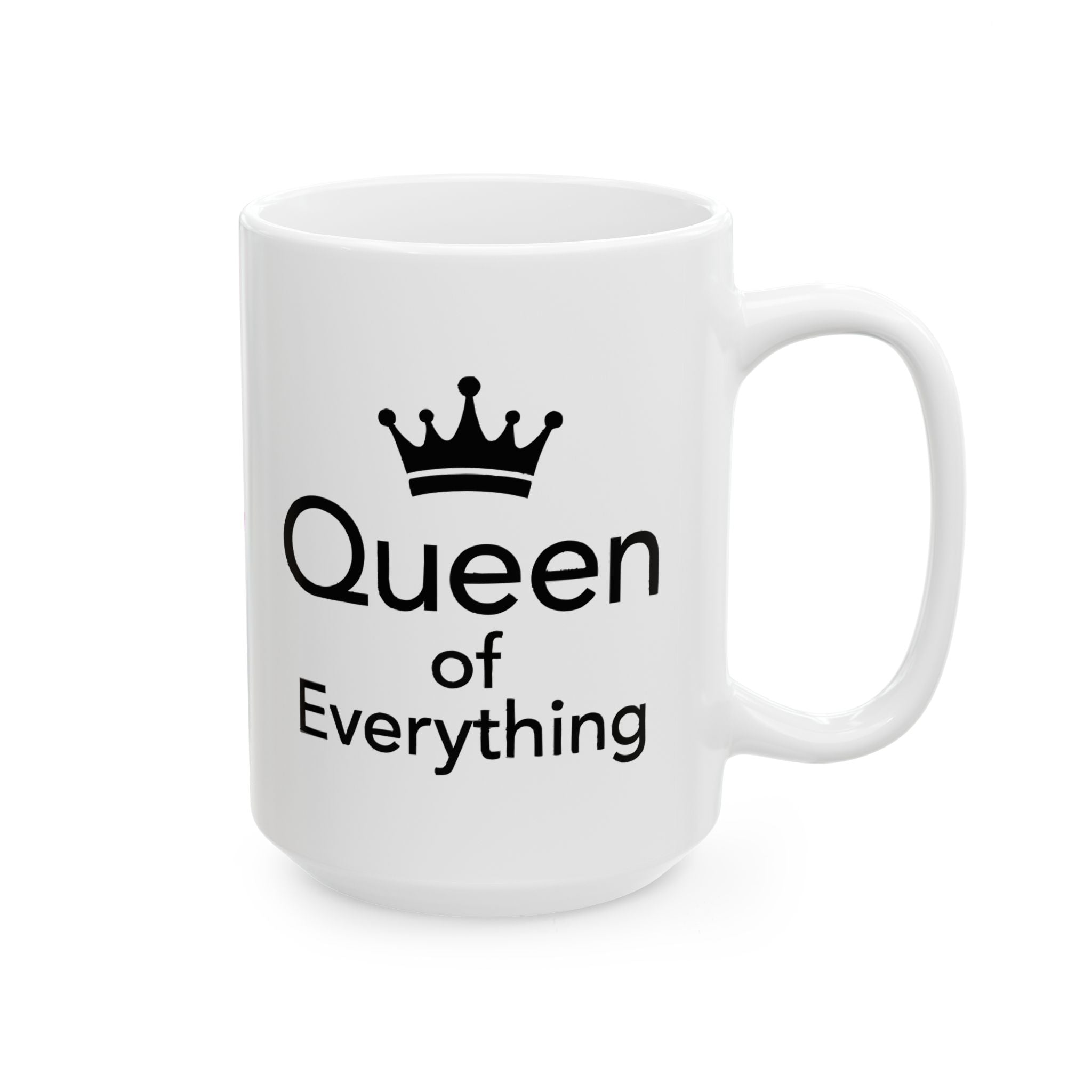 Queen Of Everything Ceramic Mug |  Personalized Mug
