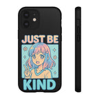 Just Be Kind Design, Tough Cases, Phone Cover