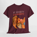 My Anxiety T-Shirt