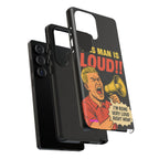 Loud Man Design, Tough Cases, Phone Cover