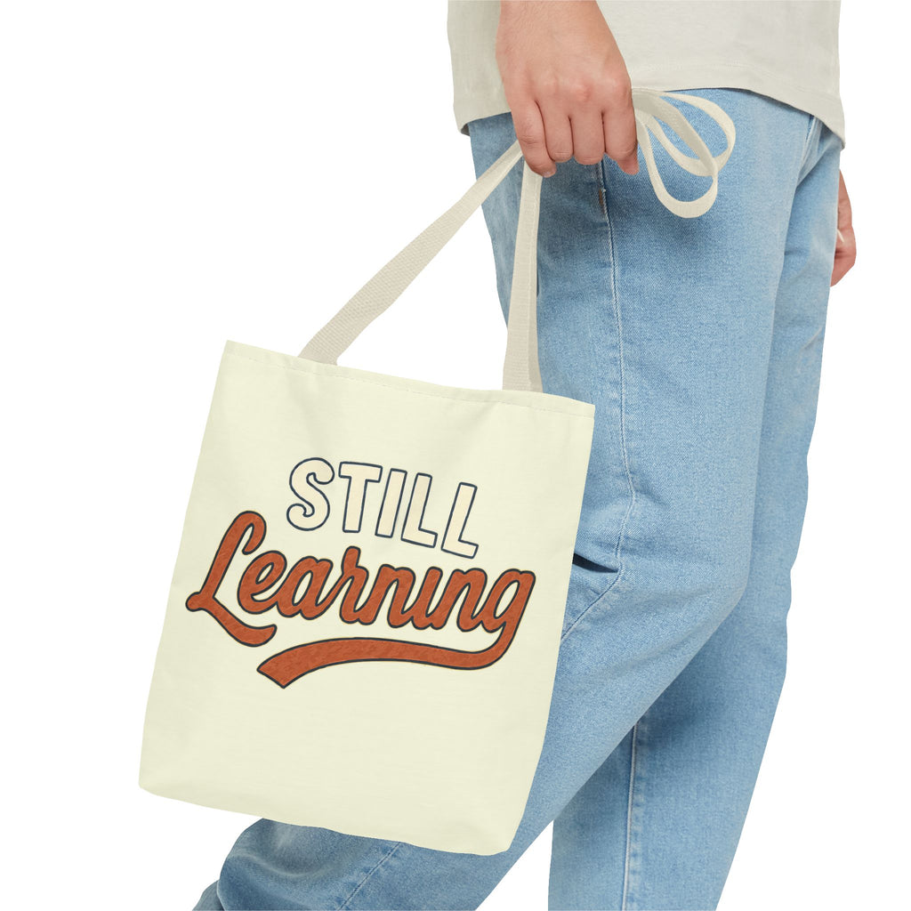 Still learning Tote Bag, Inspirational Gift, Eco-Friendly Shopping Bag