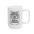Aged to Perfection Ceramic Mug |  Personalized Mug