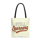 Still learning Tote Bag, Inspirational Gift, Eco-Friendly Shopping Bag