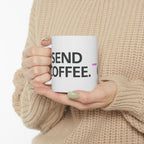 Send Coffee Ceramic Mug |  Personalized Mug