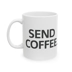 Send Coffee Ceramic Mug |  Personalized Mug