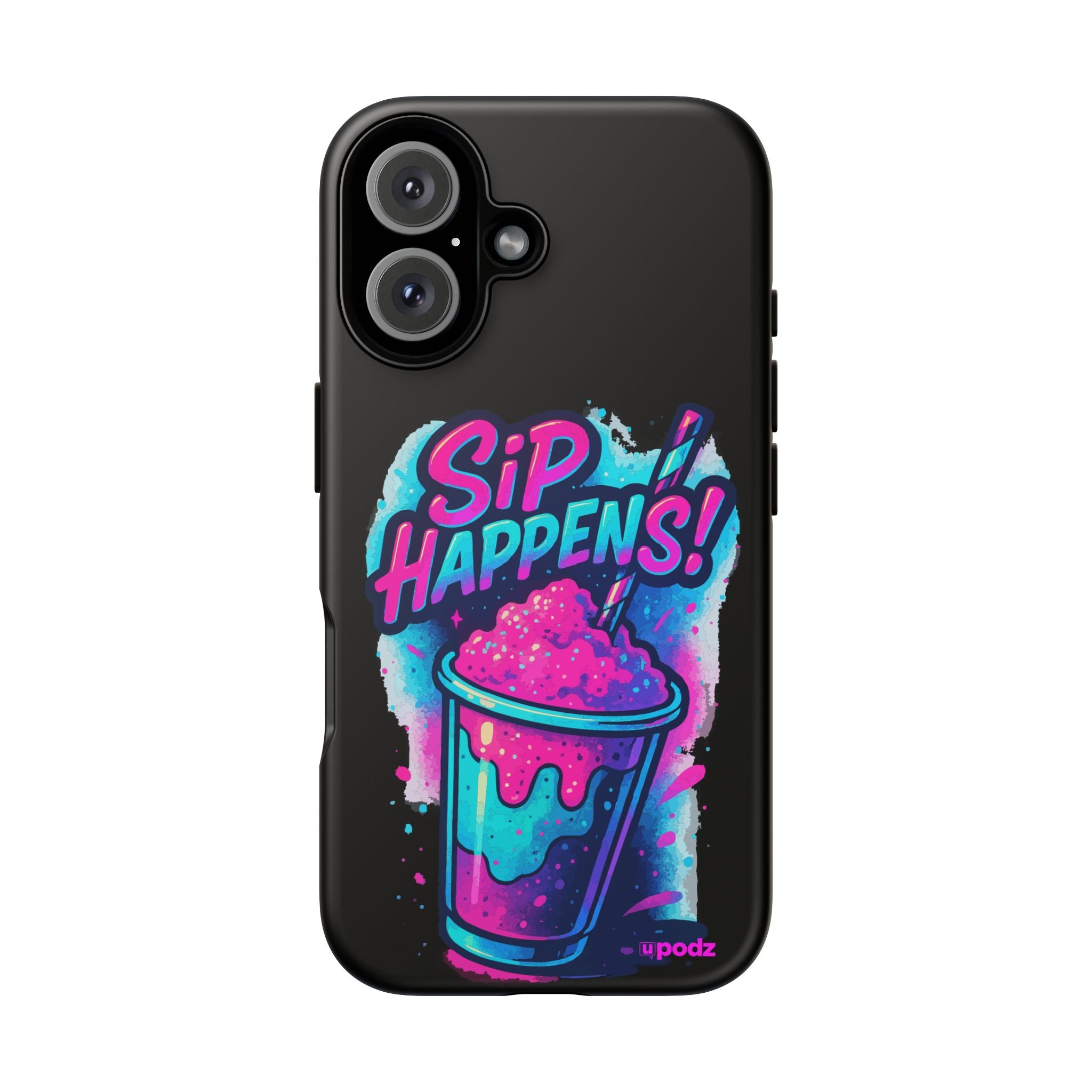 Sip Happens Phone Case Design, Tough Cases, Phone Cover
