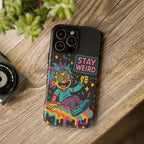 Stay Weird Design, Tough Cases, Phone Cover