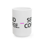 Send Coffee Ceramic Mug |  Personalized Mug