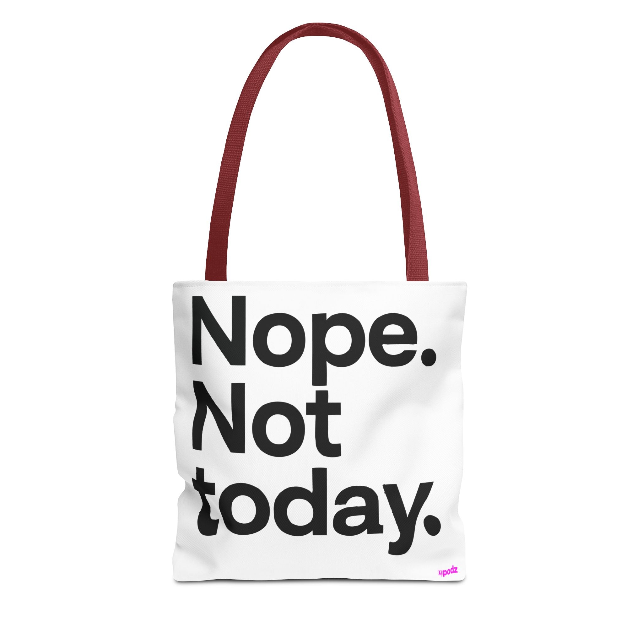 Nope Not Today Tote Bag - Quirky Fun Bag