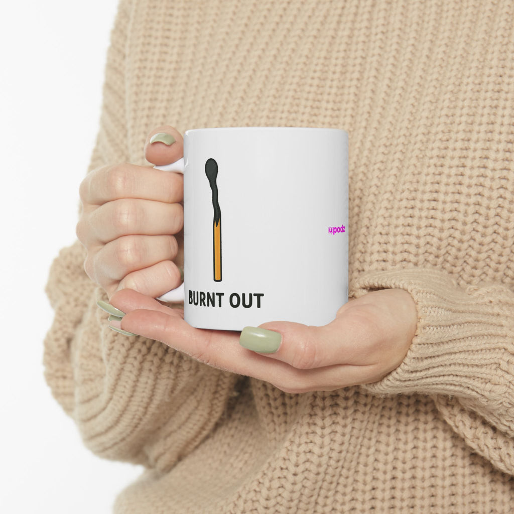 Burnt Out Ceramic Mug |  Personalized Mug