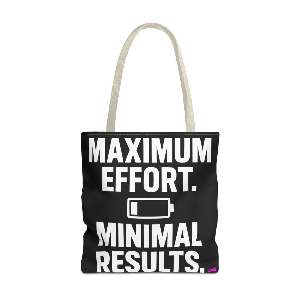 Maximum Effort Tote Bag - Quirky Fun Bag