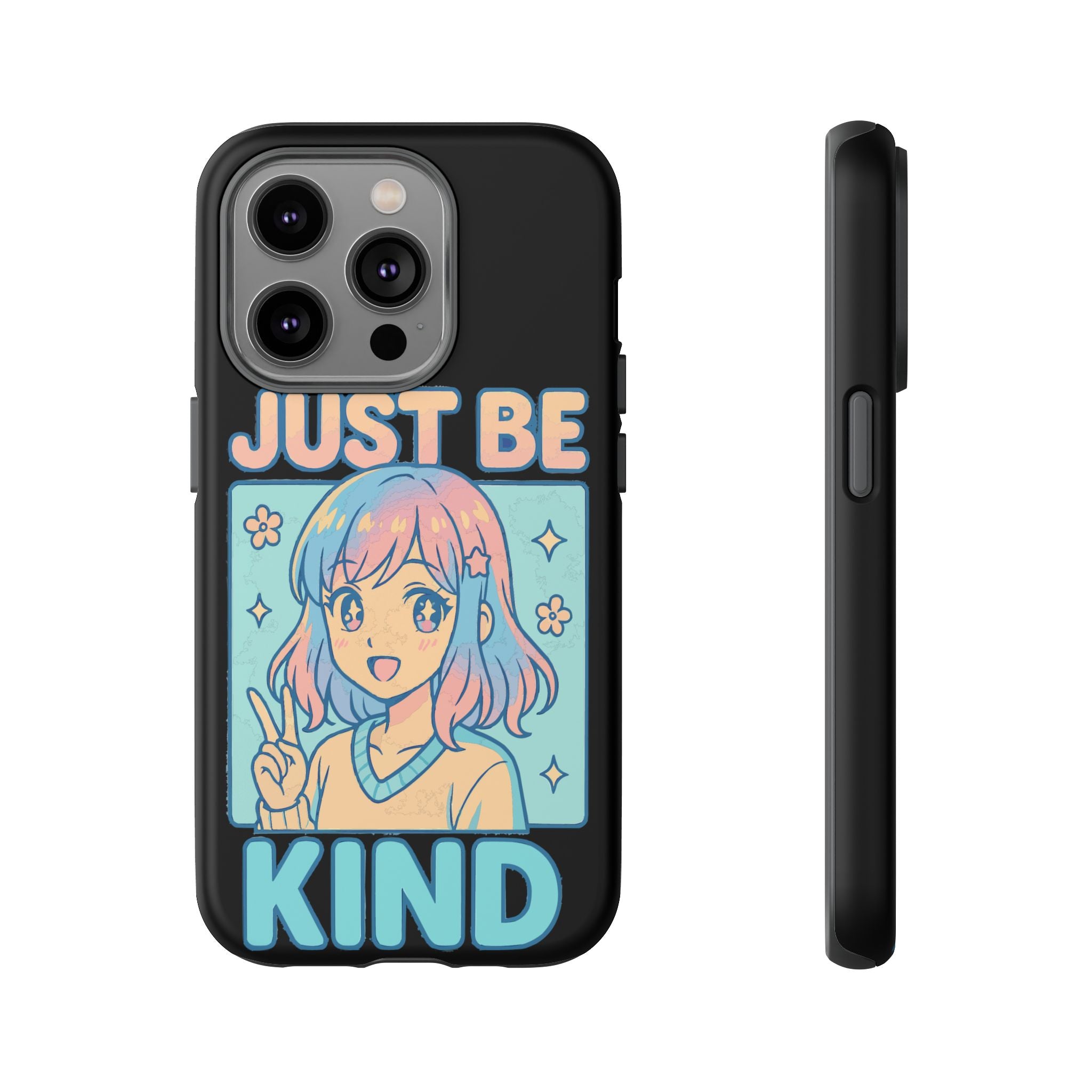 Just Be Kind Design, Tough Cases, Phone Cover