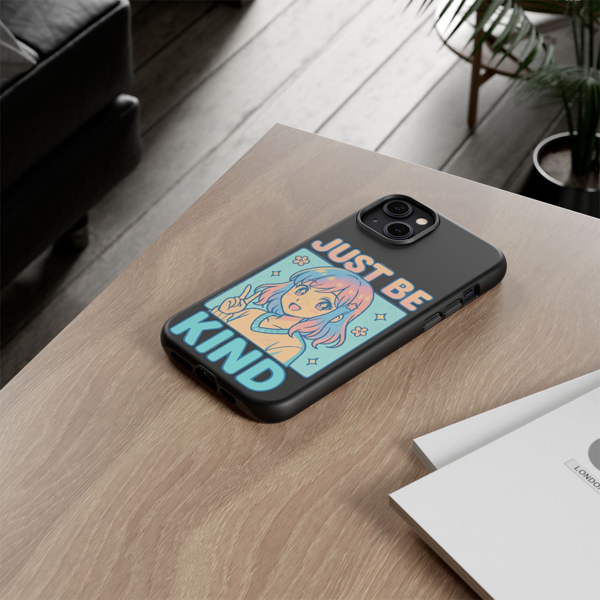 Just Be Kind Design, Tough Cases, Phone Cover