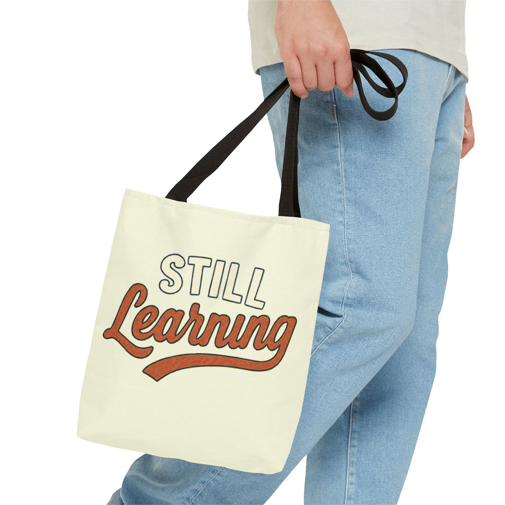 Still learning Tote Bag, Inspirational Gift, Eco-Friendly Shopping Bag