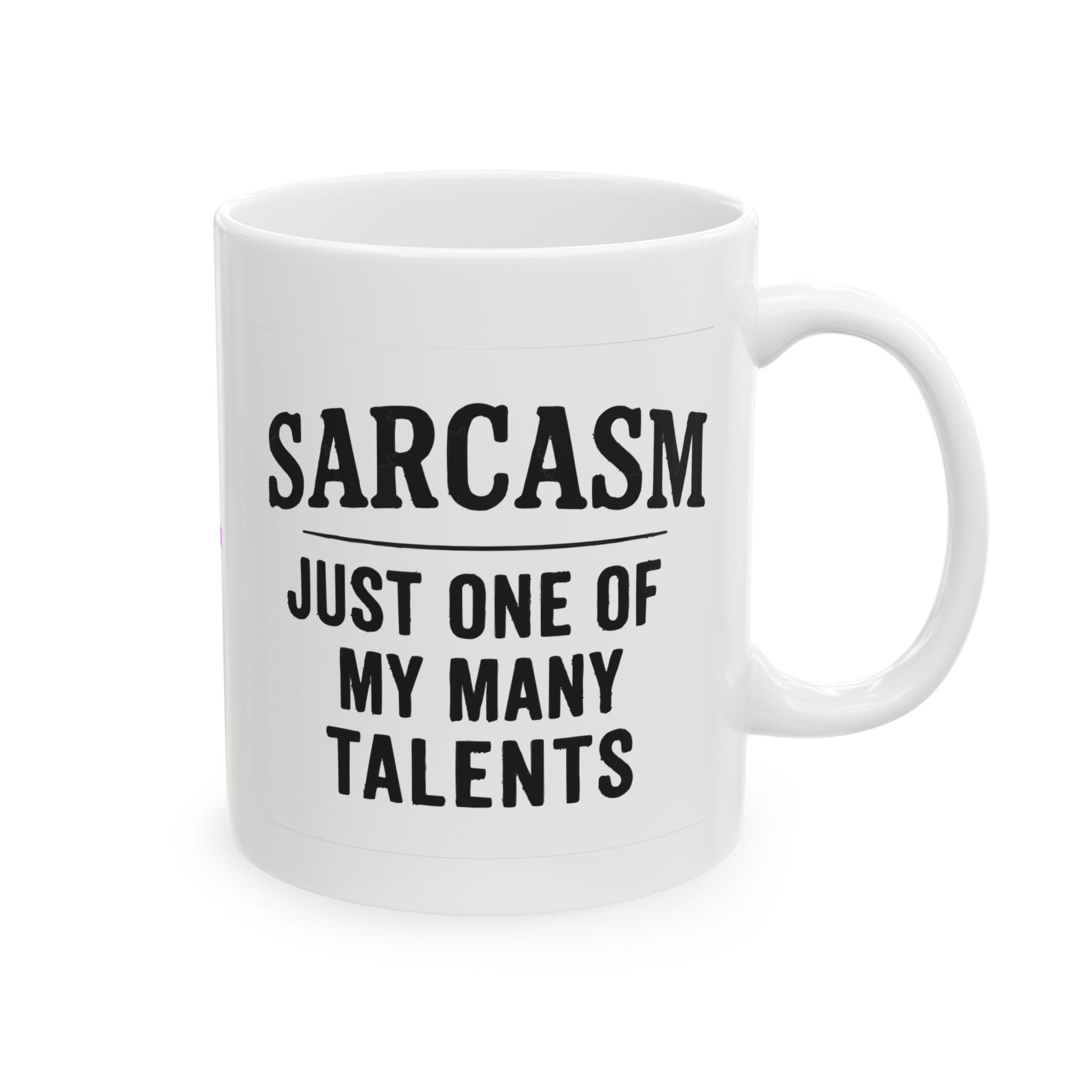 Sarcasm Ceramic Mug |  Personalized Mug