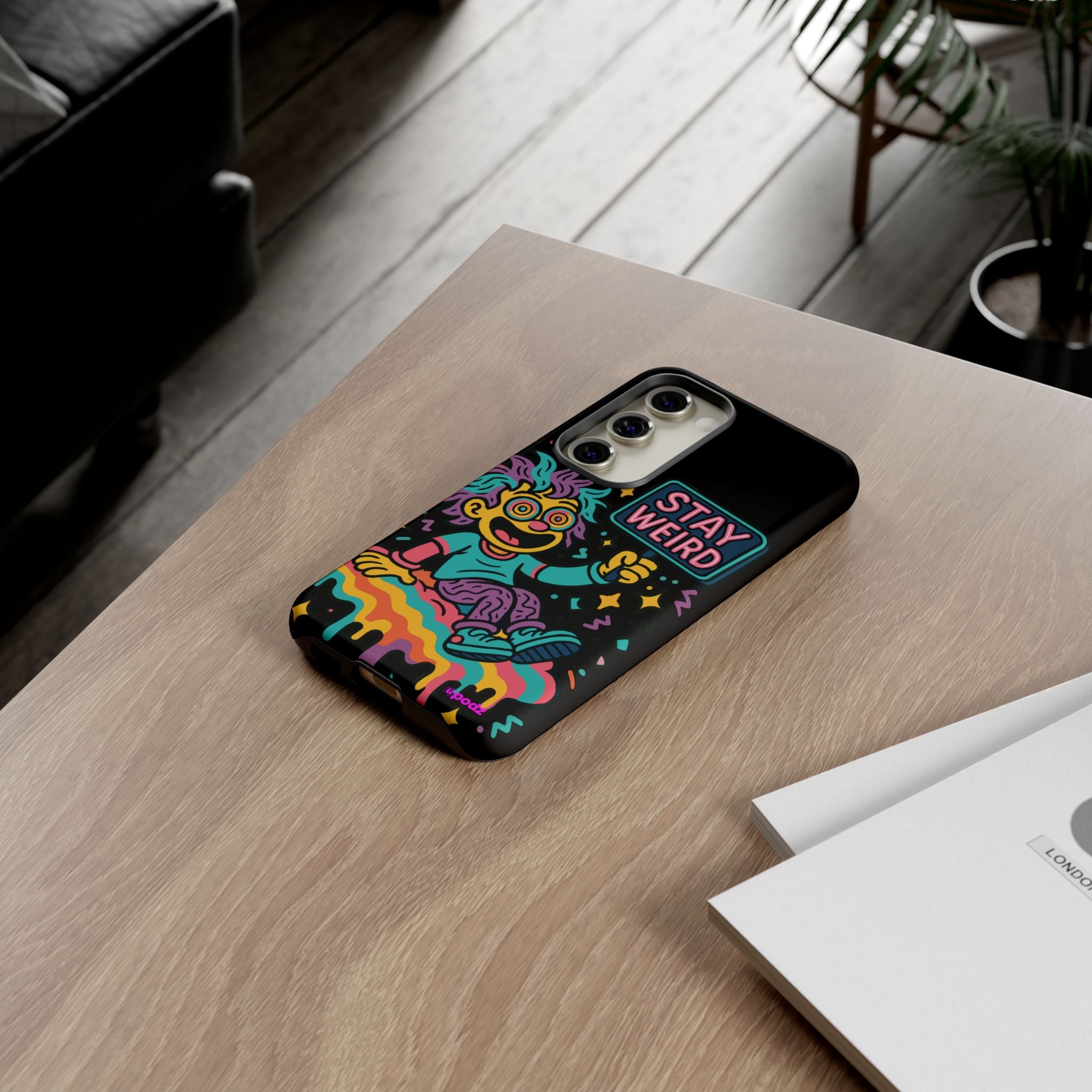 Stay Weird Design, Tough Cases, Phone Cover