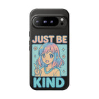 Just Be Kind Design, Tough Cases, Phone Cover