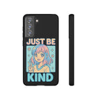 Just Be Kind Design, Tough Cases, Phone Cover