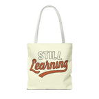 Still learning Tote Bag, Inspirational Gift, Eco-Friendly Shopping Bag