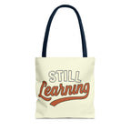 Still learning Tote Bag, Inspirational Gift, Eco-Friendly Shopping Bag