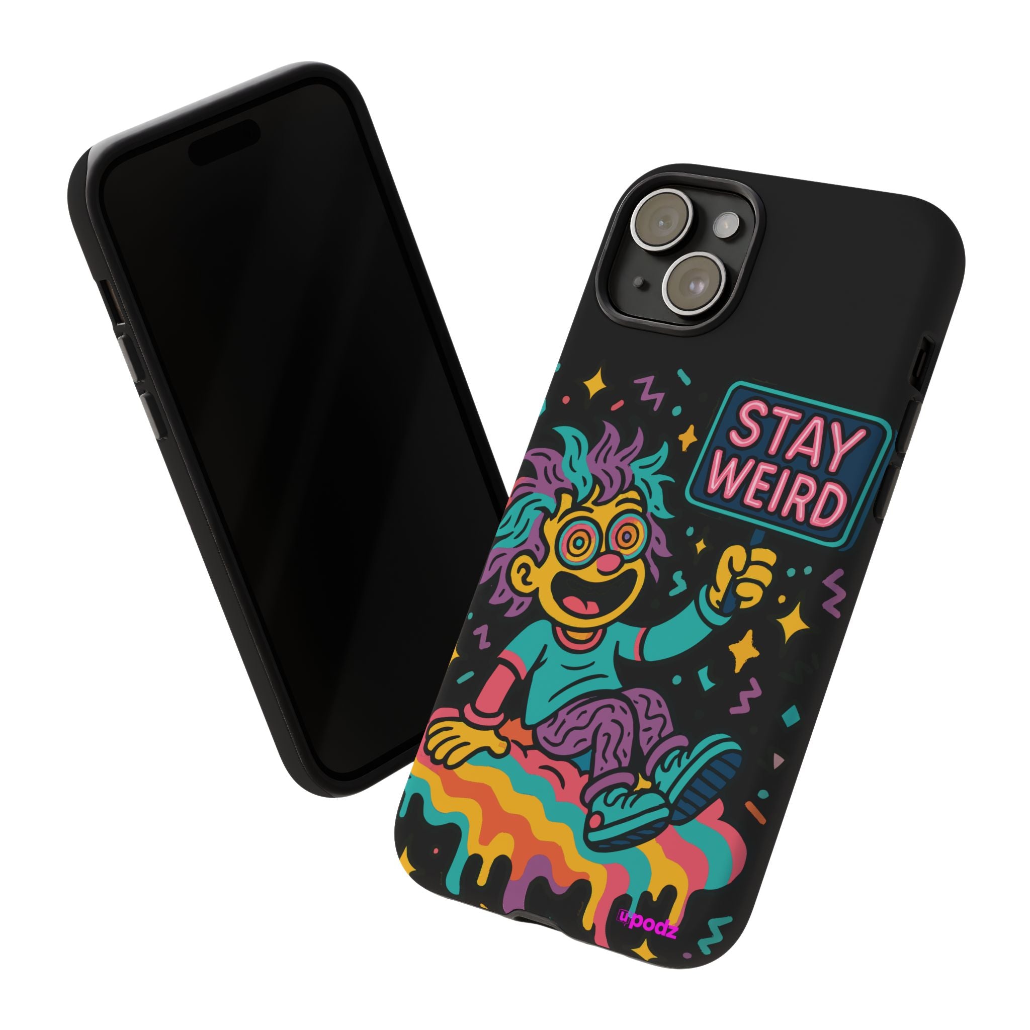 Stay Weird Design, Tough Cases, Phone Cover