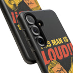 Loud Man Design, Tough Cases, Phone Cover