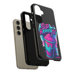 Sip Happens Phone Case Design, Tough Cases, Phone Cover