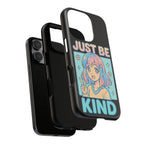 Just Be Kind Design, Tough Cases, Phone Cover