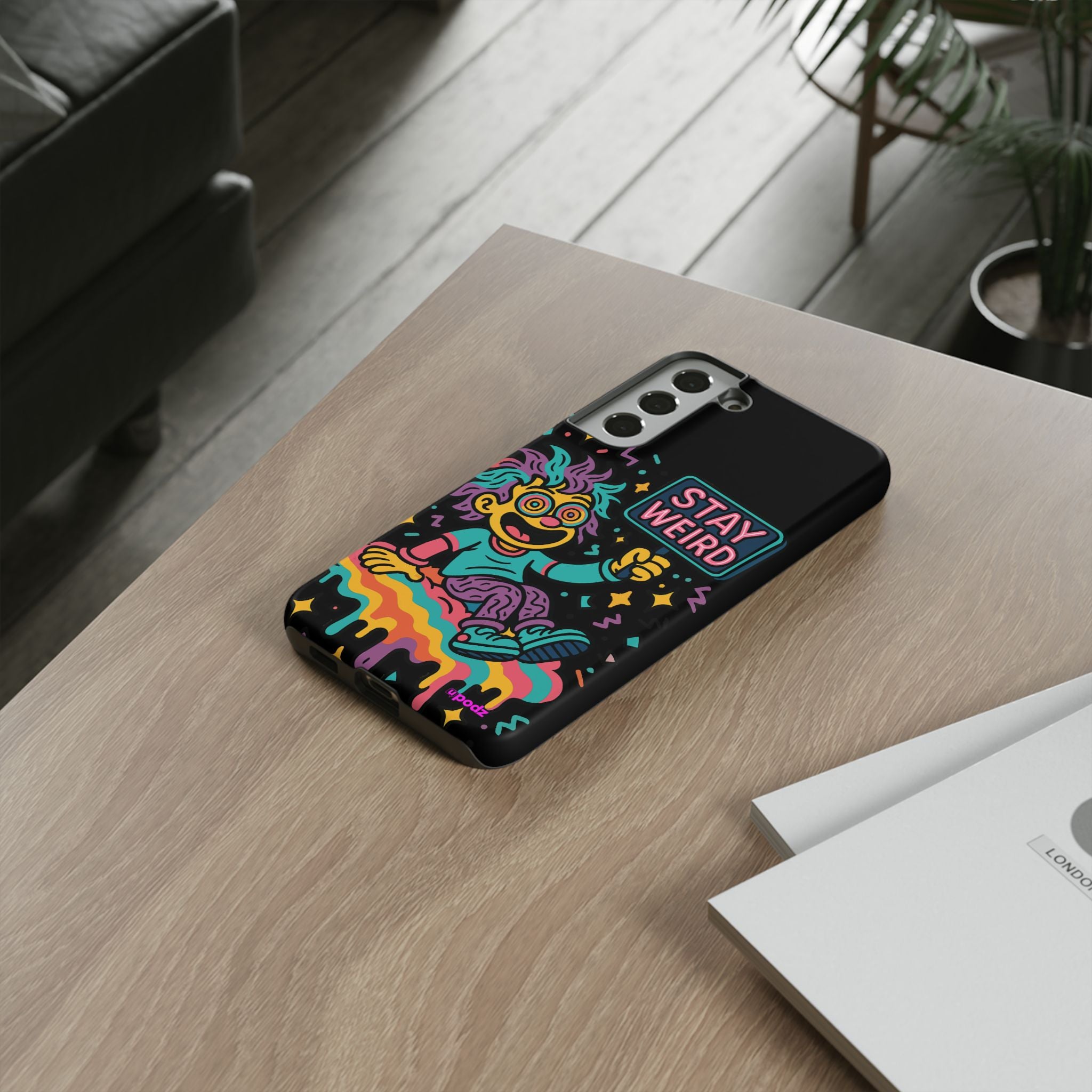 Stay Weird Design, Tough Cases, Phone Cover